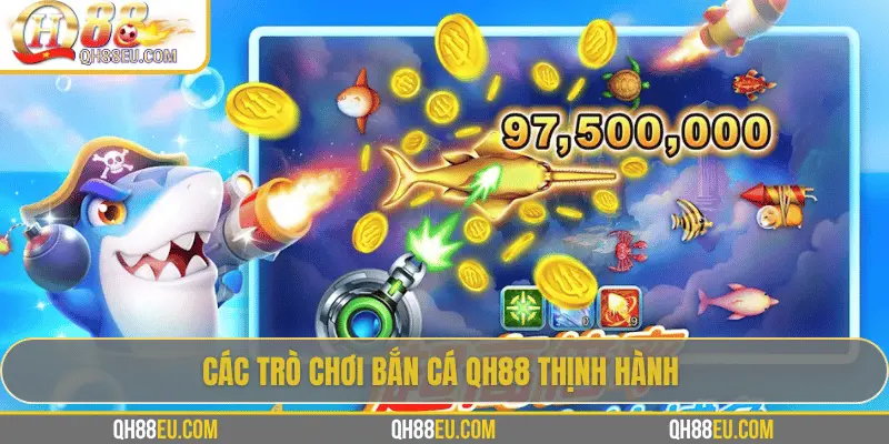 Bắn Cá QH88: Trải Nghiệm Giải Trí Đỉnh Cao Với Nhiều Phần Thưởng Hấp Dẫn - XOHADE.ORG