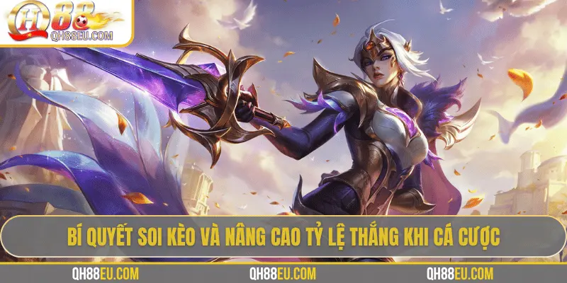 Cá Cược LOL Tại QH88 - Soi Kèo & Tỷ Lệ Cược Tốt Nhất 2026 - XOHADE.ORG