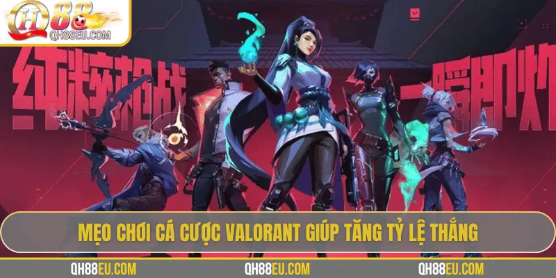 Cá Cược Valorant – Khám Phá Đấu Trường Esports Đẳng Cấp Nhất | QH88 2026 - XOHADE.ORG