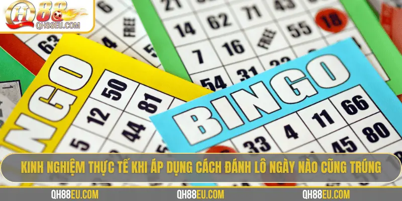 QH88 Giải Mã Kinh Nghiệm Cách Đánh Lô Ngày Nào Cũng Trúng - XOHADE.ORG