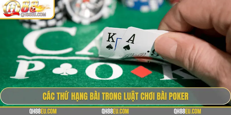 QH88 Hướng Dẫn Luật Chơi Bài Poker Từ Cơ Bản Đến Thực Chiến - XOHADE.ORG