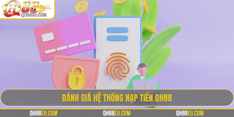 Nạp Tiền QH88: 5 Cách Nạp Nhanh Chóng & An Toàn Nhất 2026 - XOHADE.ORG