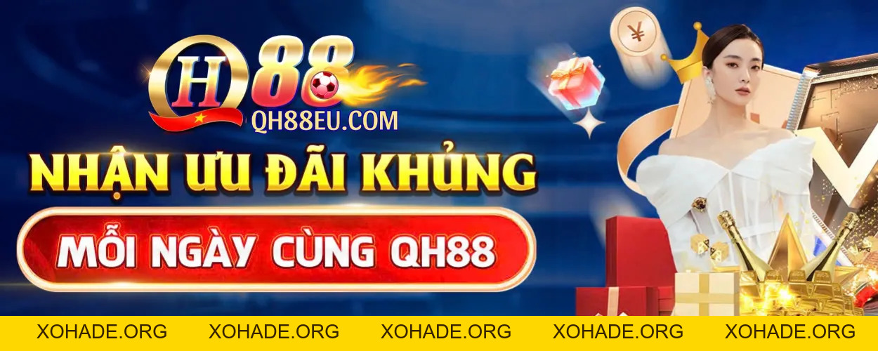 QH88 [Toe] - Link Vào QH88.com Trang Chủ | +989K - XOHADE.ORG