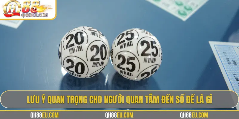Số đề là gì? Hướng dẫn cách chơi số đề tại QH88 cho người mới - XOHADE.ORG
