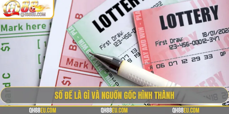 Số đề là gì? Hướng dẫn cách chơi số đề tại QH88 cho người mới - XOHADE.ORG