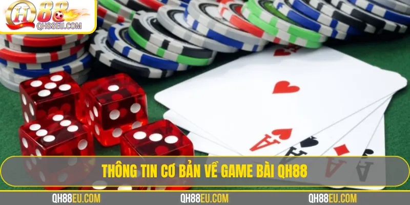 Game bài QH88 – Tổng Hợp Luật Chơi & Kinh Nghiệm Thắng - XOHADE.ORG