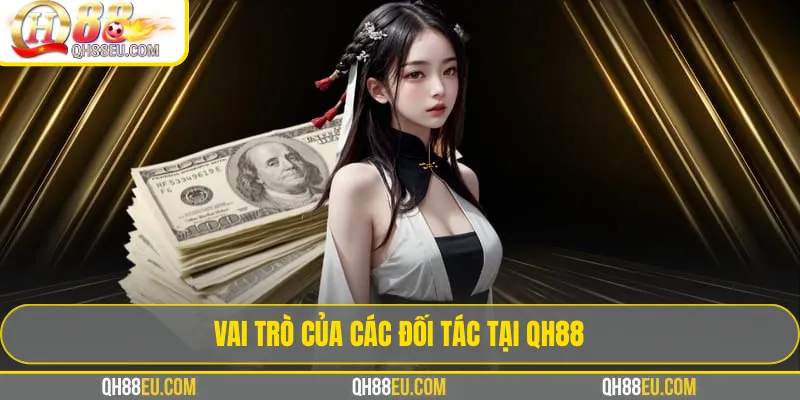 Đối tác QH88 – Hệ Sinh Thái Liên Kết Uy Tín Hàng Đầu - XOHADE.ORG