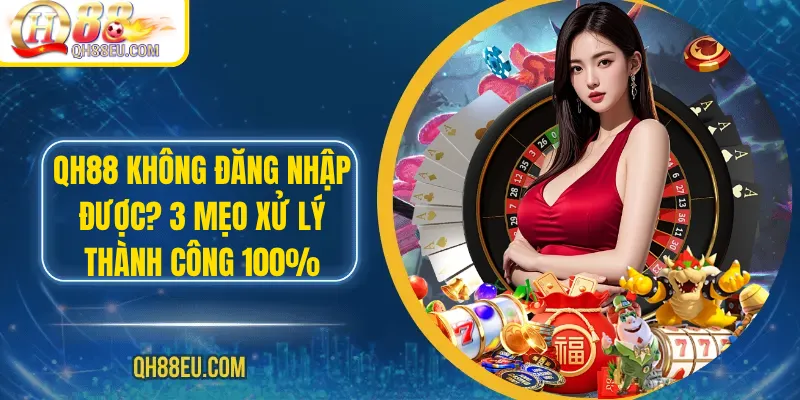 Hướng Dẫn Cho Người Chơi Tại QH88 - XOHADE.ORG